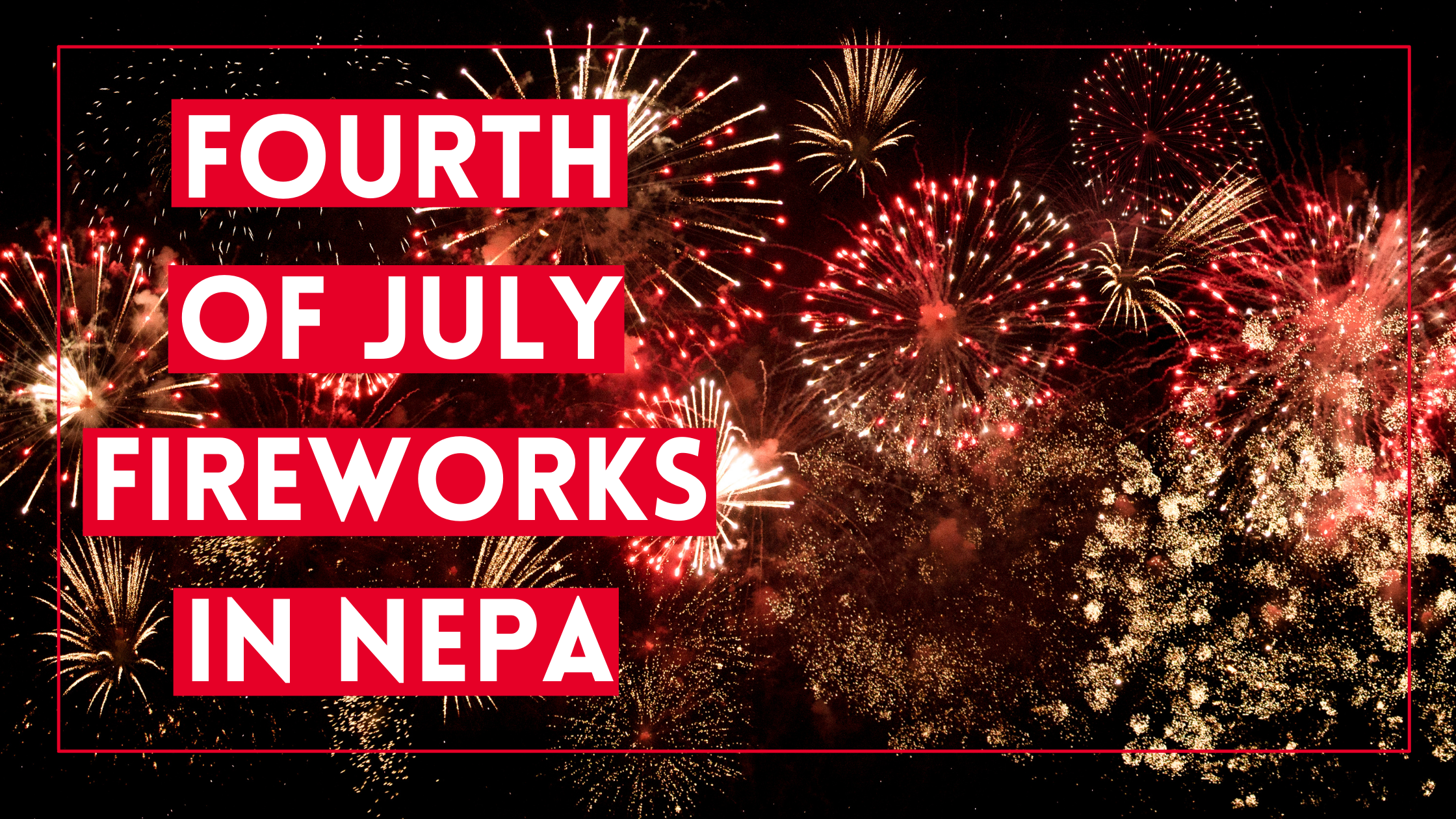 NEPA Fireworks